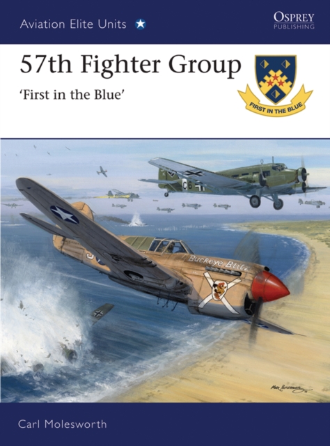 57th Fighter Group : First in the Blue, EPUB eBook