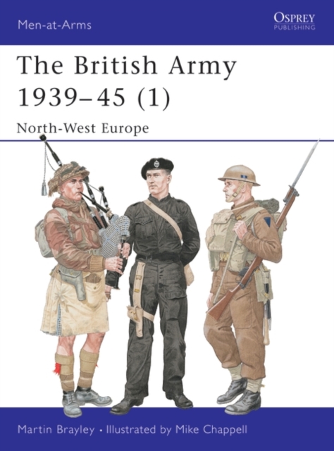 The British Army 1939–45 (1) : North-West Europe, PDF eBook