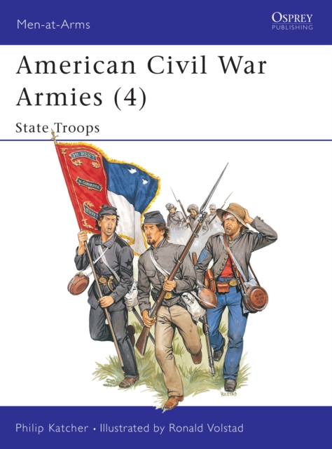 American Civil War Armies (4) : State Troops, EPUB eBook