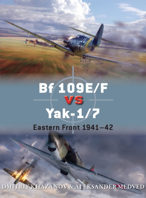 Bf 109E/F vs Yak-1/7 : Eastern Front 1941–42, PDF eBook