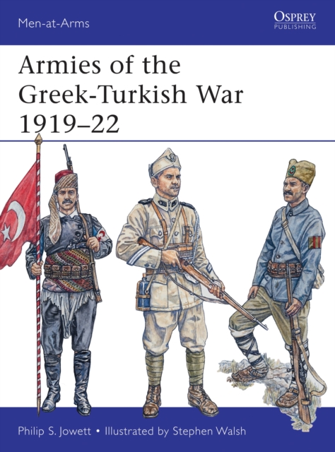 Armies of the Greek-Turkish War 1919-22, Paperback / softback Book