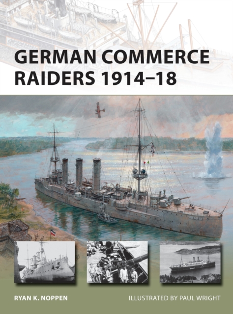 German Commerce Raiders 1914-18, Paperback / softback Book