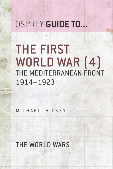The First World War (4) : The Mediterranean Front 1914 1923, EPUB eBook