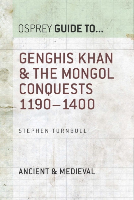 Genghis Khan & the Mongol Conquests 1190–1400, EPUB eBook