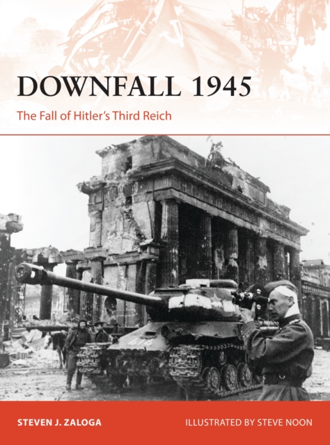 Downfall 1945 : The Fall of Hitler s Third Reich, PDF eBook