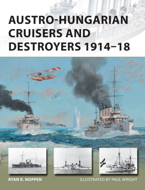 Austro-Hungarian Cruisers and Destroyers 1914–18, PDF eBook