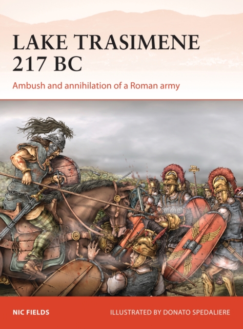 Lake Trasimene 217 BC : Ambush and Annihilation of a Roman Army, EPUB eBook