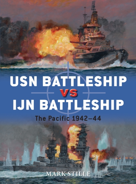 USN Battleship vs IJN Battleship : The Pacific 1942-44, Paperback / softback Book