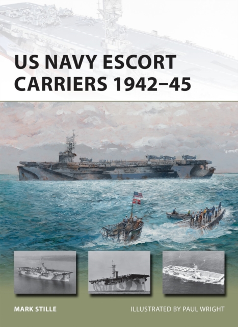 US Navy Escort Carriers 1942-45, Paperback / softback Book