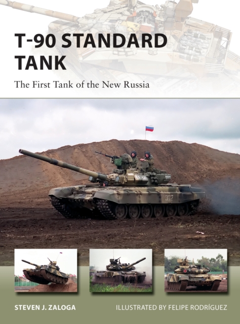 T-90 Standard Tank : The First Tank of the New Russia, Paperback / softback Book