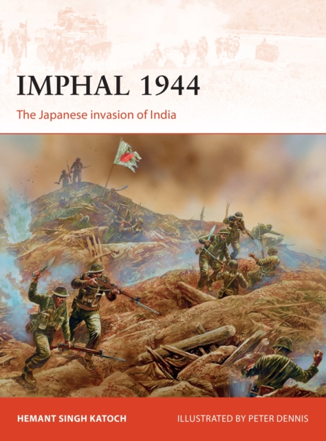 Imphal 1944 : The Japanese invasion of India, Paperback / softback Book