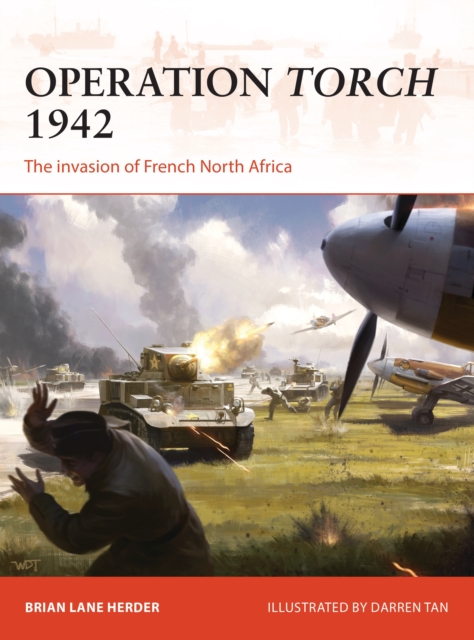 Operation Torch 1942 : The invasion of French North Africa, PDF eBook