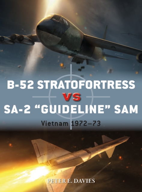 B-52 Stratofortress vs SA-2 "Guideline" SAM : Vietnam 1972-73, Paperback / softback Book