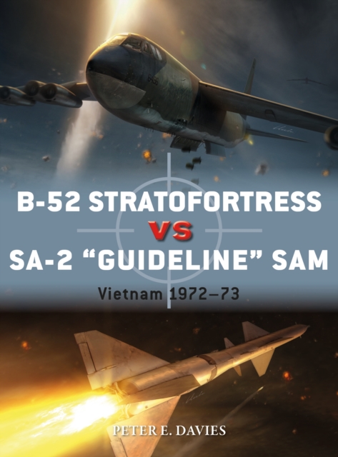 B-52 Stratofortress vs SA-2 "Guideline" SAM : Vietnam 1972–73, EPUB eBook
