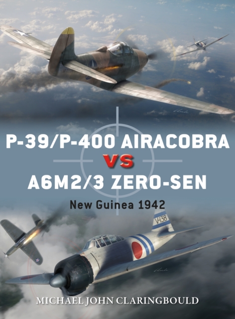 P-39/P-400 Airacobra vs A6M2/3 Zero-sen : New Guinea 1942, PDF eBook