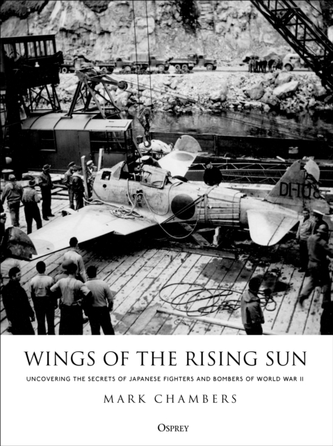 Wings of the Rising Sun : Uncovering the Secrets of Japanese Fighters and Bombers of World War II, EPUB eBook