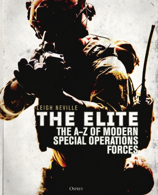 The Elite : The A Z of Modern Special Operations Forces, EPUB eBook