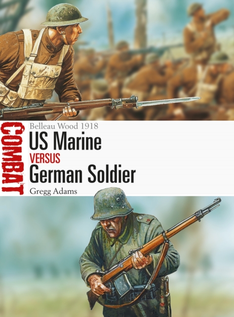 US Marine vs German Soldier : Belleau Wood 1918, PDF eBook