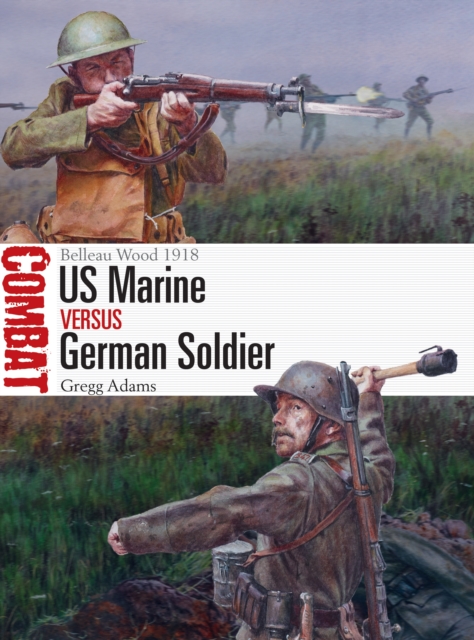 US Marine vs German Soldier : Belleau Wood 1918, EPUB eBook