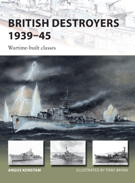 British Destroyers 1939-45 : Wartime-built classes, Paperback / softback Book