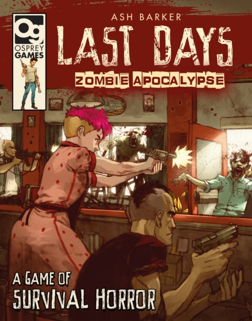 Last Days: Zombie Apocalypse : A Game of Survival Horror, PDF eBook