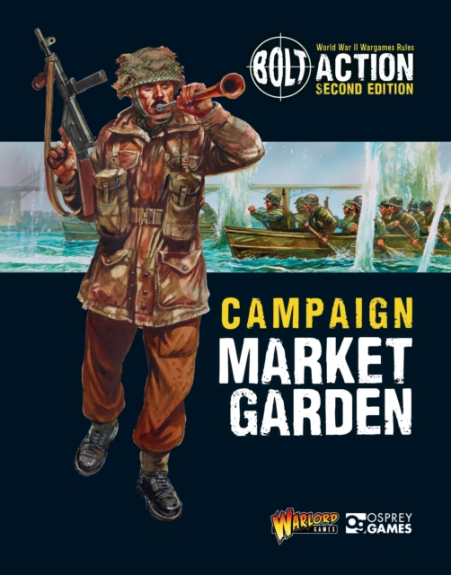 Bolt Action: Campaign: Market Garden, Paperback / softback Book