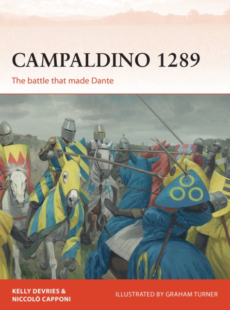 Campaldino 1289 : The battle that made Dante, Paperback / softback Book