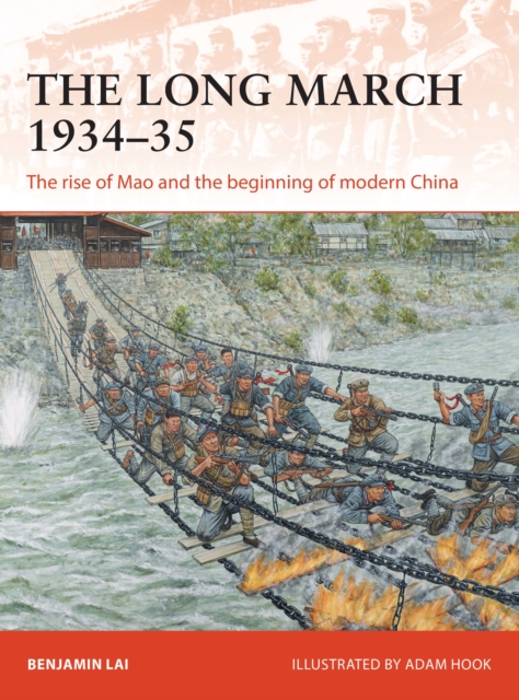 The Long March 1934-35 : The rise of Mao and the beginning of modern China, Paperback / softback Book