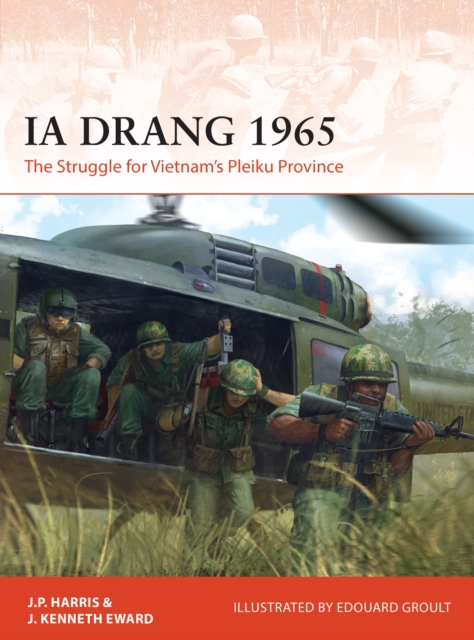 Ia Drang 1965 : The Struggle for Vietnam’s Pleiku Province, Paperback / softback Book