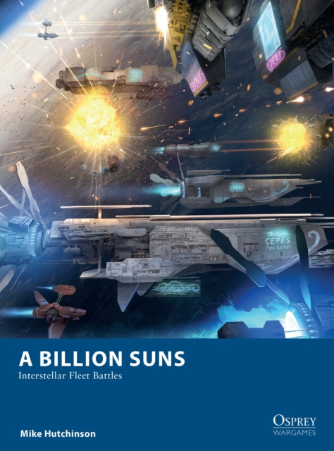 A Billion Suns : Interstellar Fleet Battles, Paperback / softback Book
