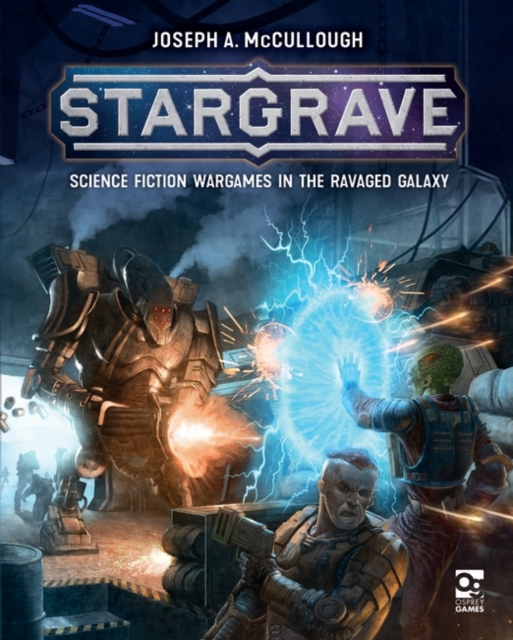 Stargrave : Science Fiction Wargames in the Ravaged Galaxy, EPUB eBook