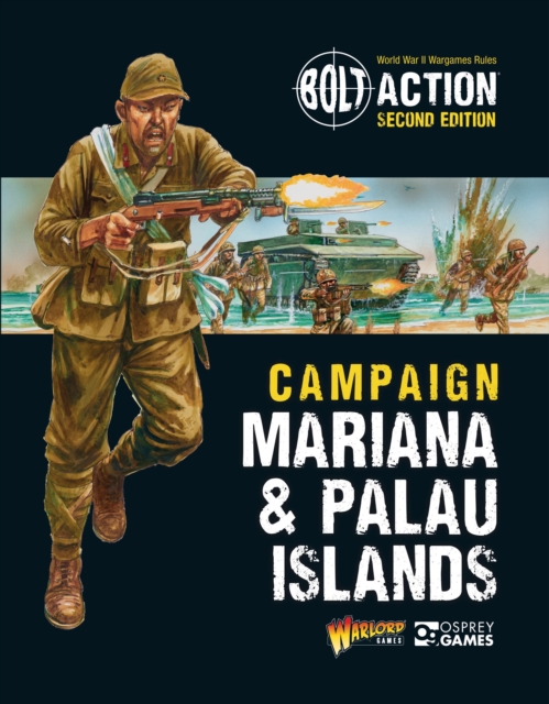 Bolt Action: Campaign: Mariana & Palau Islands, Paperback / softback Book
