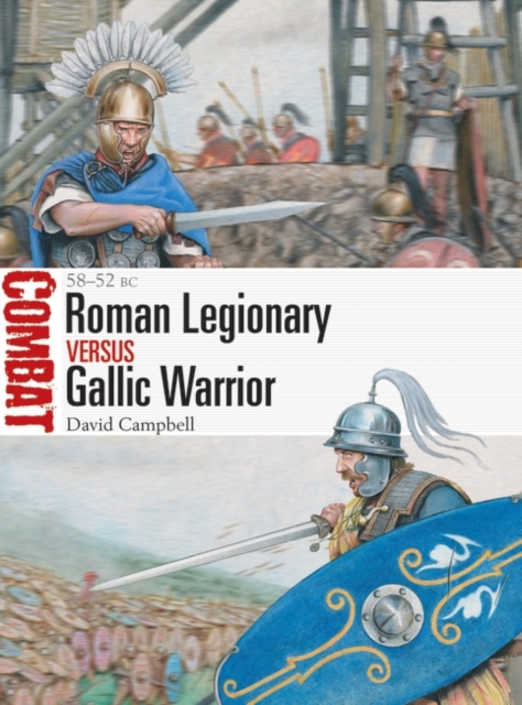 Roman Legionary vs Gallic Warrior : 58–52 Bc, PDF eBook