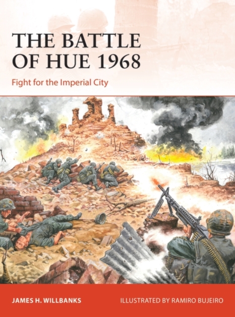 The Battle of Hue 1968 : Fight for the Imperial City, EPUB eBook