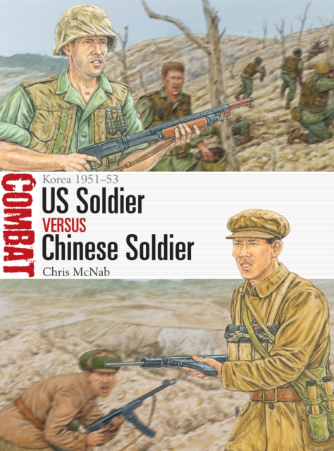 US Soldier vs Chinese Soldier : Korea 1951-53, Paperback / softback Book