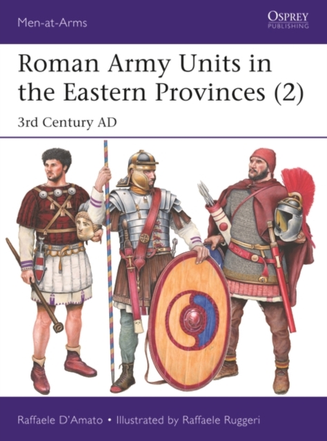 Roman Army Units in the Eastern Provinces (2) : 3rd Century Ad, PDF eBook