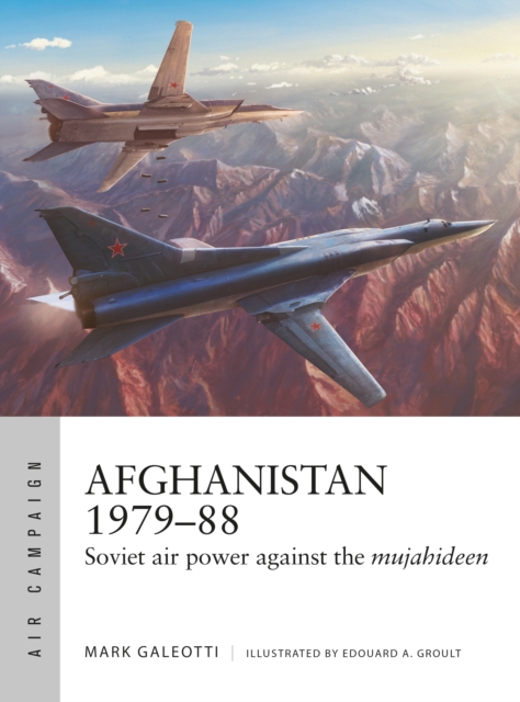 Afghanistan 1979 88 : Soviet air power against the mujahideen, EPUB eBook