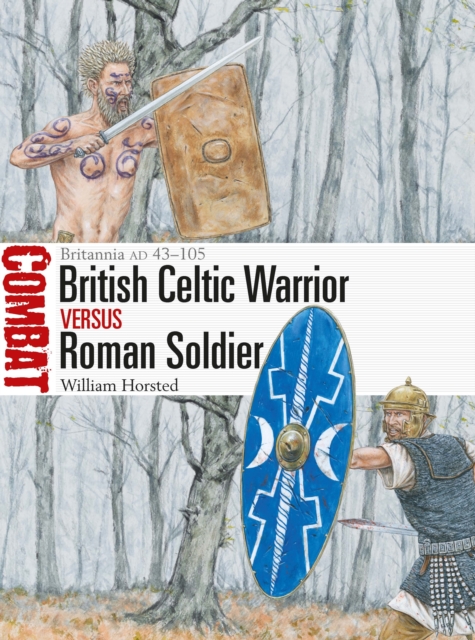 British Celtic Warrior vs Roman Soldier : Britannia AD 43-105, Paperback / softback Book