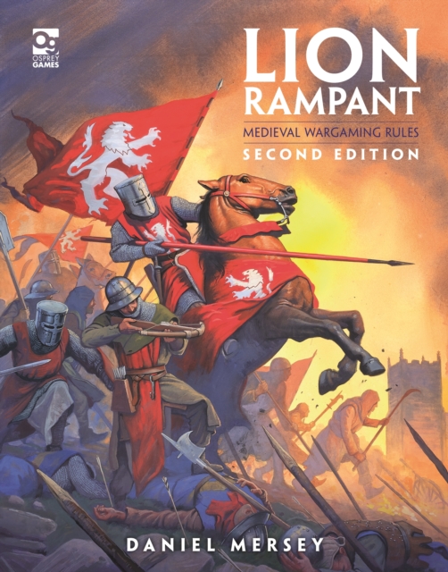 Lion Rampant: Second Edition : Medieval Wargaming Rules, Hardback Book