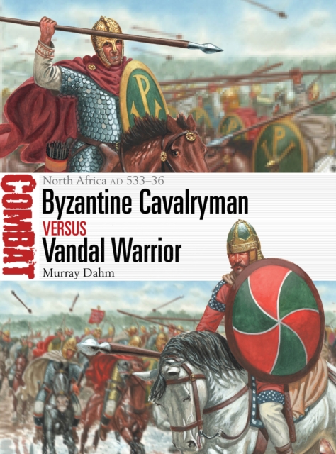 Byzantine Cavalryman vs Vandal Warrior : North Africa Ad 533–36, PDF eBook