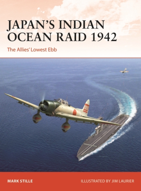 Japan’s Indian Ocean Raid 1942 : The Allies' Lowest Ebb, PDF eBook