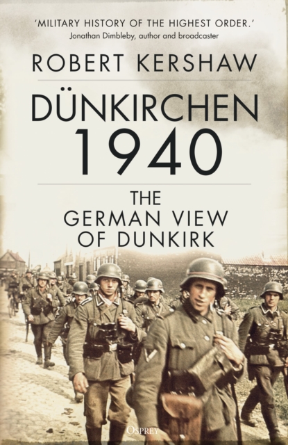 Dunkirchen 1940 : The German View of Dunkirk, Hardback Book