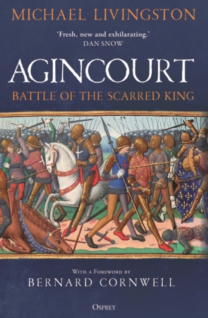 Agincourt : Battle of the Scarred King, Hardback Book