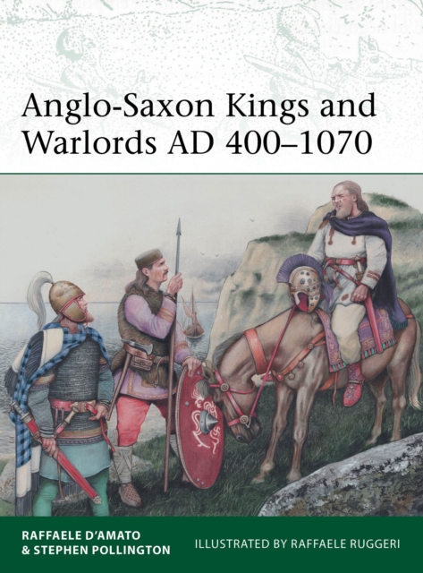 Anglo-Saxon Kings and Warlords AD 400–1070, EPUB eBook