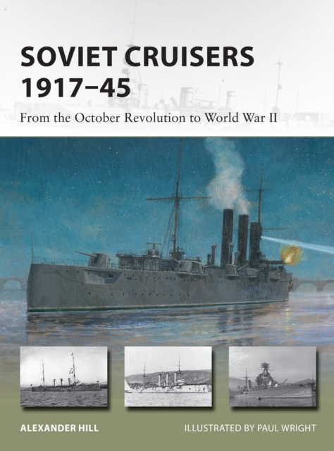 Soviet Cruisers 1917 45 : From the October Revolution to World War II, PDF eBook