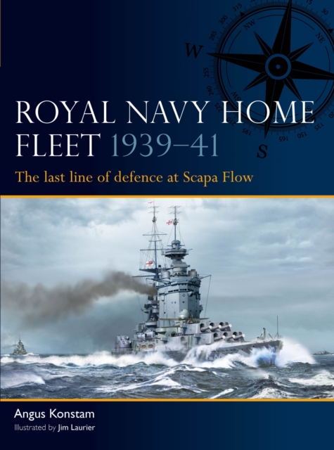 Royal Navy Home Fleet 1939 41 : The last line of defence at Scapa Flow, PDF eBook