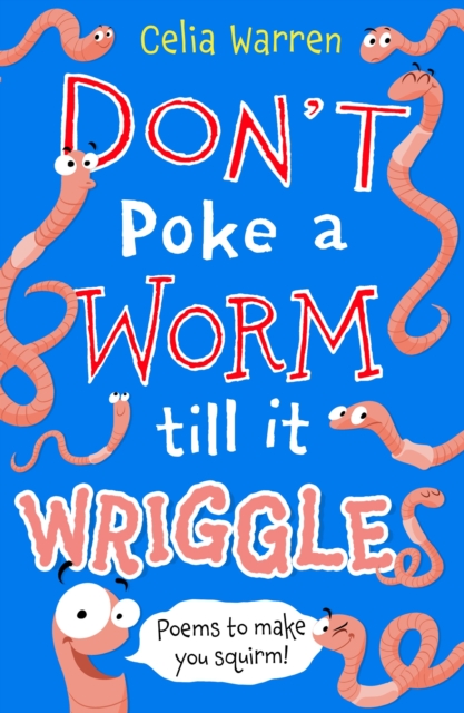 Don't Poke a Worm till it Wriggles, Paperback / softback Book