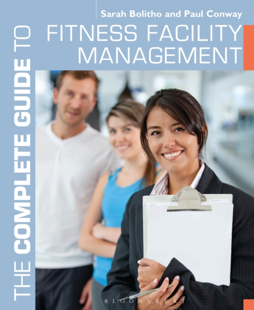 The Complete Guide to Fitness Facility Management, Paperback / softback Book