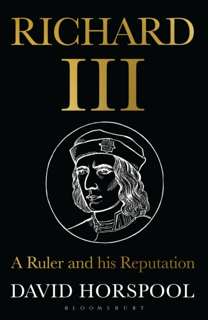 Richard III : A Ruler and his Reputation, EPUB eBook