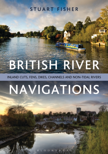 British River Navigations : Inland Cuts, Fens, Dikes, Channels and Non-Tidal Rivers, PDF eBook